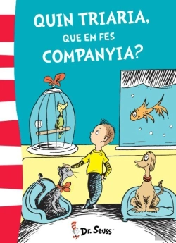 Bertrand.pt - Quin Triaria, Que Em Fes Companyia? (Colección Dr. Seuss)