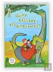 Quina Passada, Els Dinosaures!
