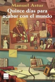 Quince Días Para Acabar Con El Mundo