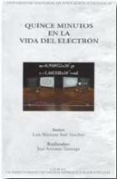 Quince Minutos En La Vida Del Electrón