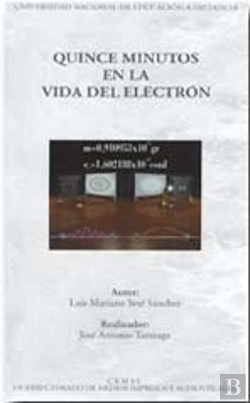 Bertrand.pt - Quince Minutos En La Vida Del Electrón