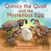 Quincy The Quail And The Mysterious Egg