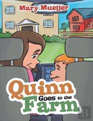 Quinn Goes To The Farm