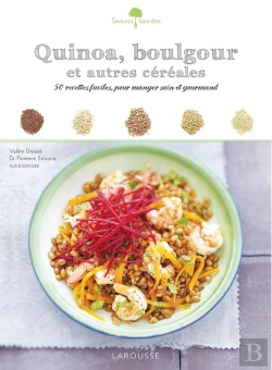Bertrand.pt - Quinoa, Boulgour Et Autres Céréales ; 50 Recettes Faciles, Pour Manger Sain Et Gourmand