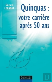 Quinquas : Votre Carrière Après 50 Ans