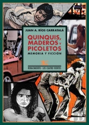 Quinquis, Maderos Y Picoletos