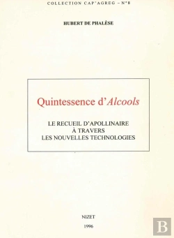 Bertrand.pt - Quintessence D'Alcools : Le Recueil D'Apollinaire À Travers Les Nouvelles Technologies