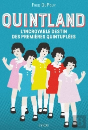 Quintland, L'Incroyable Destin Des Premieres Quintuplees