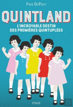 Bertrand.pt - Quintland, L'Incroyable Destin Des Premieres Quintuplees