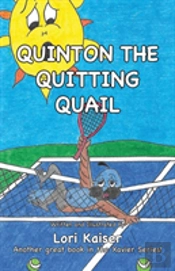Quinton The Quitting Quail