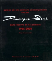 Quinze Ans De Peinture Contemporaine 1985-2000