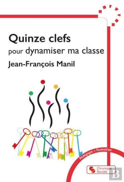 Bertrand.pt - Quinze Clefs Pour Dynamiser Ma Classe