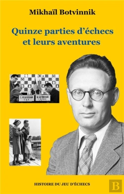 Bertrand.pt - Quinze Parties D'Échecs Et Leurs Aventures