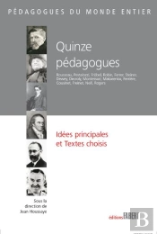 Quinze Pédagogues ; Leur Influence Aujourd'Hui