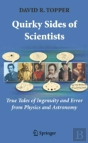 Quirky Sides Of Scientists