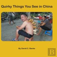 Quirky Things You See In China