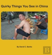 Quirky Things You See In China