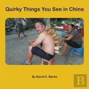 Quirky Things You See In China