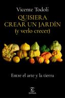 Quisiera Crear Un Jardin Y Verlo Crecer