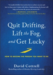 Quit Drifting, Lift The Fog, And Get Lucky