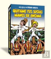 Quítame Tus Sucias Manos De Encima