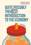 Quite Possibly The Best Introduction To The Economy