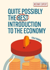 Quite Possibly The Best Introduction To The Economy