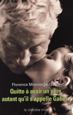 Bertrand.pt - Quitte À Avoir Un Père, Autant Qu'Il S'Appelle Gabin...