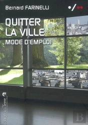 Quitter La Ville ; Mode D'Emploi