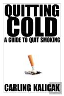 Quitting Cold - A Guide To Quit Smoking