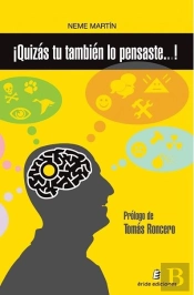 ¡Quizás Tú También Lo Pensaste....!