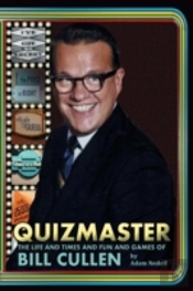 Quizmaster: The Life And Times And Fun And Games Of Bill Cullen