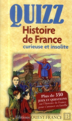 Bertrand.pt - Quizz De L'Histoire De France Curieuse Et Insolite
