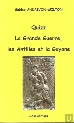 Bertrand.pt - Quizz, La Grande Guerre, Les Antilles Et La Guyane