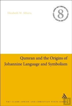 Bertrand.pt - Qumran And The Origins Of Johannine Language And Symbolism