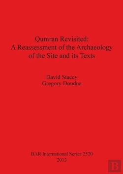 Bertrand.pt - Qumran Revisited: A Reassessment Of The Archaeology Of The Site And Its Texts