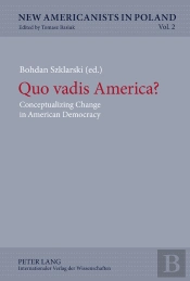 Quo Vadis America?