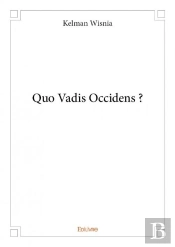 Quo Vadis Occidens ?