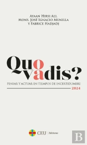 Quo Vadis? Pensar Y Actuar En Tiempos De Incertidumbre