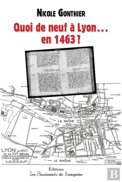 Bertrand.pt - Quoi De Neuf A Lyon...En 1463 ?