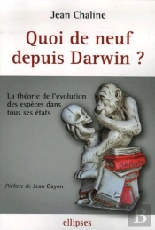 Quoi De Neuf Depuis Darwin ? La Théorie De L'Évolution Des Espèces Dans Tous Ses États