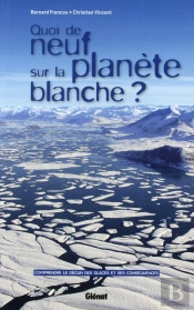 Quoi De Neuf Sur La Planète Blanche ? Comprendre Le Déclin Des Glaces Et Ses Conséquences