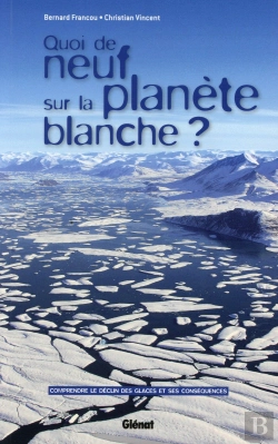Bertrand.pt - Quoi De Neuf Sur La Planète Blanche ? Comprendre Le Déclin Des Glaces Et Ses Conséquences