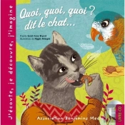 Quoi, Quoi, Quoi ? Dit Le Chat...