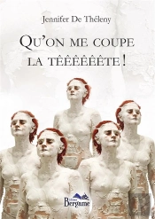 Qu'On Me Coupe La Teeeeeete !