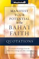 Quotations For Manifesting Your Potential In The Baha'I Faith