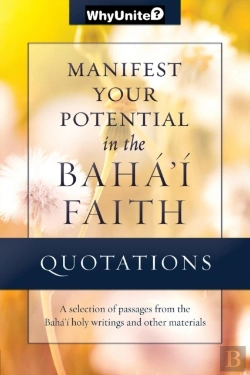 Bertrand.pt - Quotations For Manifesting Your Potential In The Baha'I Faith