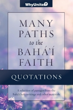 Bertrand.pt - Quotations For Many Paths To The Baha'I Faith