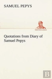 Quotations From Diary Of Samuel Pepys