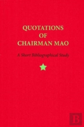 Quotations Of Chairman Mao, 1964â€“2014 Â€“ A Short Bibliographical Study